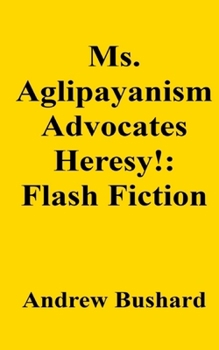Ms. Aglipayanism Advocates Heresy!: Flash Fiction