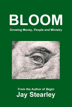 Paperback Bloom: Growing Money, People and Ministry Book