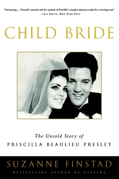 Paperback Child Bride: The Untold Story of Priscilla Beaulieu Presley Book