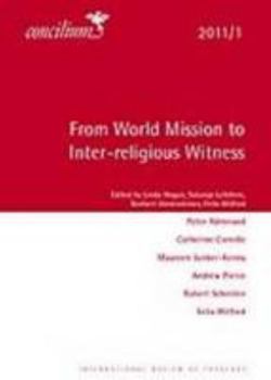 Paperback Concilium 2011/1: From World Mission to Inter-Religious Witness Book