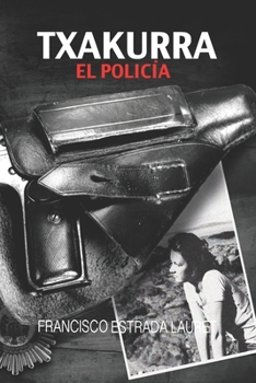 Paperback Txakurra: El policía [Spanish] Book
