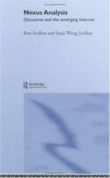 Hardcover Nexus Analysis: Discourse and the Emerging Internet Book