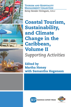 Paperback Coastal Tourism, Sustainability, and Climate Change in the Caribbean, Volume II: Supporting Activities Book