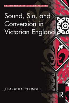 Paperback Sound, Sin, and Conversion in Victorian England Book