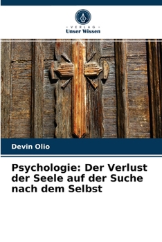 Paperback Psychologie: Der Verlust der Seele auf der Suche nach dem Selbst [German] Book