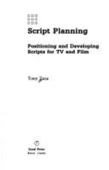 Paperback Script Planning: Positioning Your Script for Television and Film Book