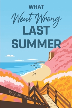 Paperback What Went Wrong Last Summer Book