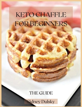 Paperback Keto Chaffle for Beginners: The Guide Book