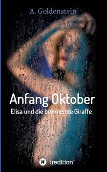 Paperback Anfang Oktober: Elisa und die brennende Giraffe [German] Book