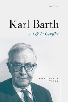 Hardcover Karl Barth: A Life in Conflict Book