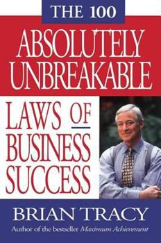 Hardcover The 100 Absolutely Unbreakable Laws of Business Success Book