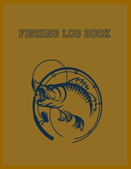 Paperback Fishing Log Book: 8.5x11 -100 Page Fishing Log Book, Fishing Diary / Journal, Fisherman's Log Diary, Anglers Log Journal Book