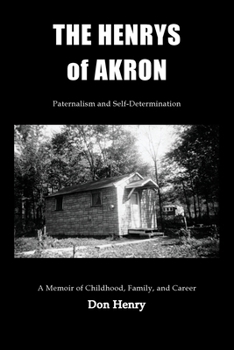The Henrys of Akron: Paternalism and Self-Determination