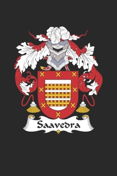 Paperback Saavedra: Saavedra Coat of Arms and Family Crest Notebook Journal (6 x 9 - 100 pages) Book