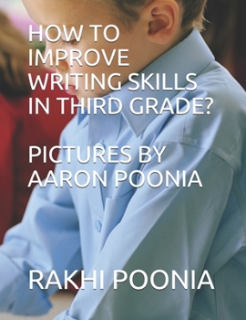 HOW TO IMPROVE WRITING SKILLS IN THIRD GRADE