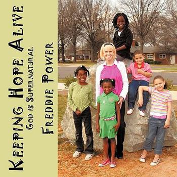 Paperback Keeping Hope Alive: God is Supernatural Book