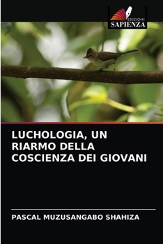 Paperback Luchologia, Un Riarmo Della Coscienza Dei Giovani [Italian] Book