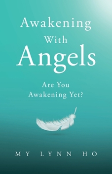 Paperback Awakening with Angels: Are You Awakening Yet? Book