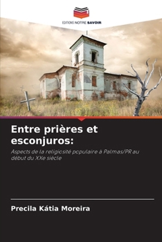 Entre prières et esconjuros