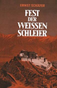 Paperback Fest Der Weissen Schleier: Eine Forscherfahrt Durch Tibet Nach Lhasa, Der Heiligen Stadt Des Gottkönigtums [German] Book