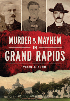 Murder & Mayhem in Grand Rapids - Book  of the Murder & Mayhem