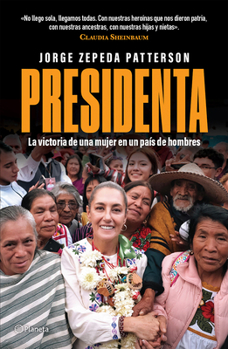 Paperback Presidenta: La Victoria de Una Mujer En Un País de Hombres / Madam President: A Woman's Victory in a Country of Men [Spanish] Book