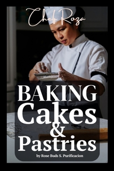 Paperback Baking Basics & Beyond: Inspired Recipes from Chef Roza Book