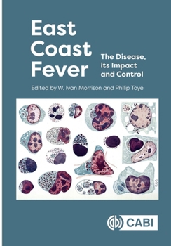 Hardcover East Coast Fever: The Disease, Its Impact and Control Book