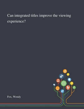 Paperback Can Integrated Titles Improve the Viewing Experience? Book