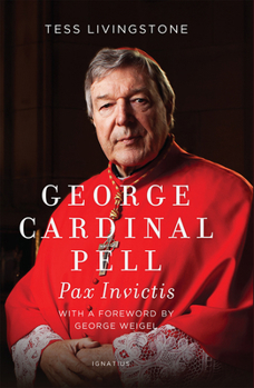 Hardcover George Cardinal Pell: Pax Invictis, a Biography Book