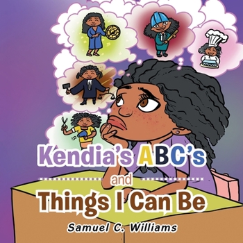 Paperback Kendia's Abc's and Things I Can Be Book