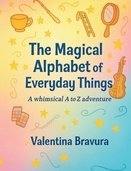 Paperback The Magical Alphabet of Everyday Things Book