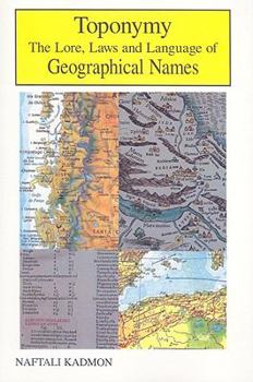 Paperback Toponymy: The Lore, Laws of Language of Geographical Names Book