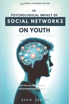 THE PSYCHOLOGICAL IMPACT OF SOCIAL NETWORKS ON YOUTH