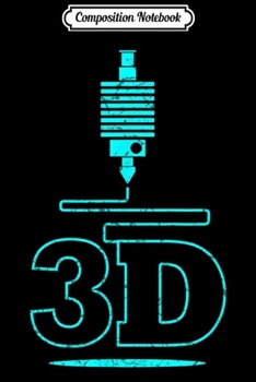Composition Notebook: 3D-Printing 3D Filament G28 CNC 3D-Scan 3D-Printer  Journal/Notebook Blank Lined Ruled 6x9 100 Pages