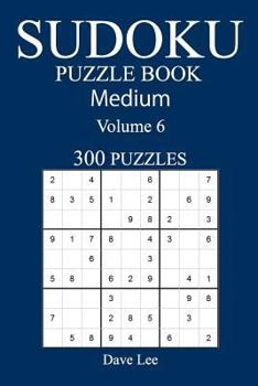 Paperback Medium 300 Sudoku Puzzle Book: Volume 6 Book