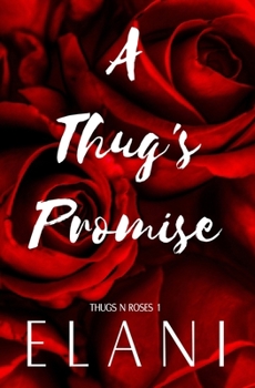 Paperback A Thug's Promise: A Soft Thug, Strangers to Lovers Steamy Romance Book