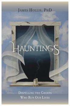 Paperback Hauntings - Dispelling the Ghosts Who Run Our Lives Book