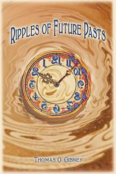 Paperback Ripples of Future Pasts Book