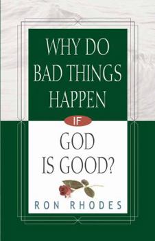 Paperback Why Do Bad Things Happen If God Is Good? Book