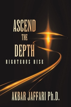 Paperback Ascend the Depth: Righteous Rise Book