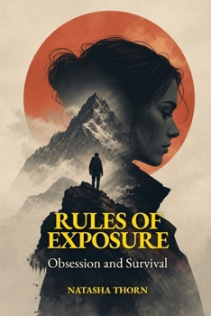 Paperback RULES OF EXPOSURE: Obsession And Survival Book
