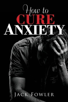 Paperback How to Cure Anxiety Book