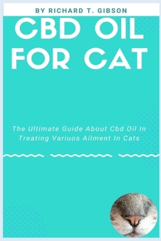 Paperback CBD Oil for Cat: The Ultimate Guide About Cbd Oil In Treating Variuos Ailment In Cats Book