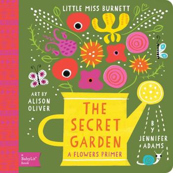 The Secret Garden: A BabyLit® Flowers Primer - Book  of the BabyLit® Primers