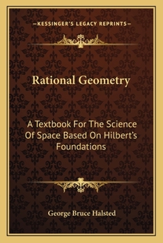 Paperback Rational Geometry: A Textbook For The Science Of Space Based On Hilbert's Foundations Book