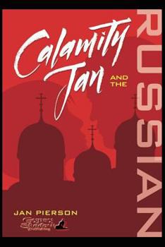 Paperback Calamity Jan and the Russian Book