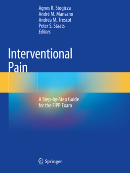 Paperback Interventional Pain: A Step-By-Step Guide for the Fipp Exam Book