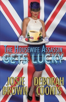 The Housewife Assassin Gets Lucky - Book  of the Housewife Assassin