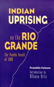 Paperback Indian Uprising on the Rio Grande: The Pueblo Revolt of 1680 Book